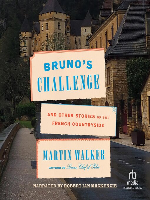 Title details for Bruno's Challenge by Martin Walker - Wait list
